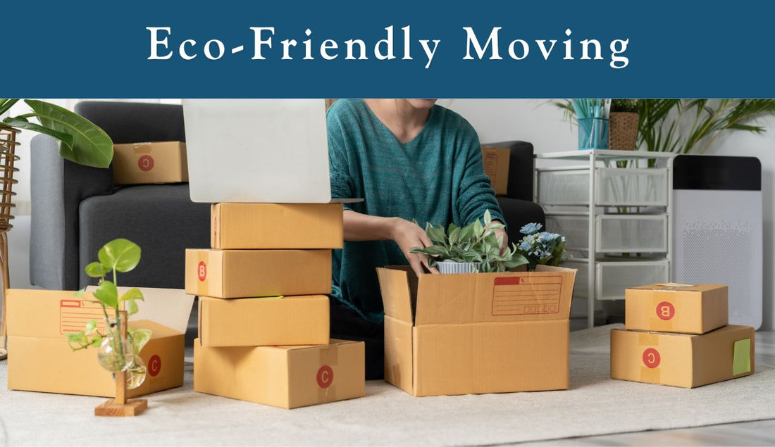 Ultimate Guide to Eco-Friendly Moving: Boxes, Bubble Wrap, & Beyond